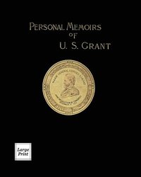 bokomslag Personal Memoirs of U.S. Grant Volume 1/2