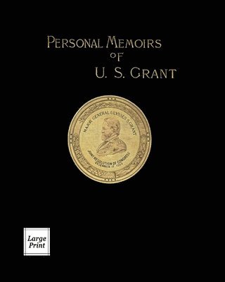 Ulysses S Grant - Personal Memoirs of U.S. Grant Volume 1/2, Häftad