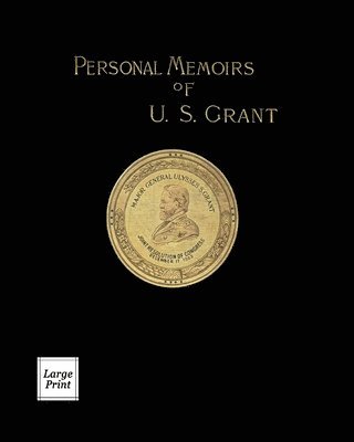 Personal Memoirs of U.S. Grant Volume 1/2 1