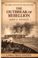 John George Nicolay - Outbreak of Rebellion, Häftad
