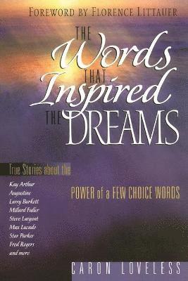 Caron Chandler Loveless - Words that Inspired the Dreams, Häftad