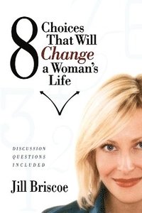 bokomslag 8 Choices That Will Change a Woman's Life