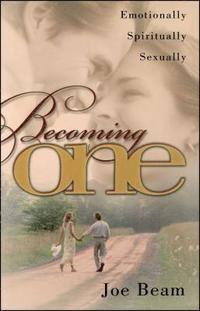 bokomslag "Becoming One: Emotionally, Physically, Spiritually "