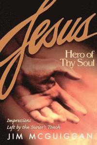 bokomslag Jesus, Hero of Thy Soul