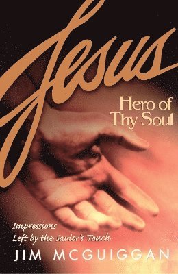 Jesus, Hero of Thy Soul 1