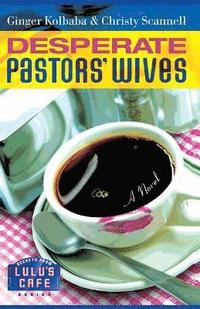 bokomslag Desperate Pastors' Wives