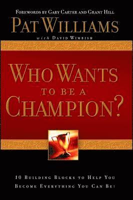 Pat Williams - Who Wants to Be a Champion?, Häftad