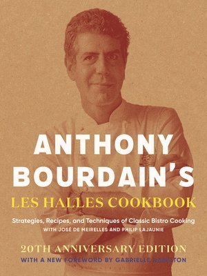 Anthony Bourdain - Anthony Bourdain's Les Halles Cookbook, Inbunden