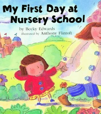 My First Day at Nursery School 1