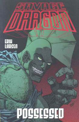 Savage Dragon Volume 4: Possessed 1