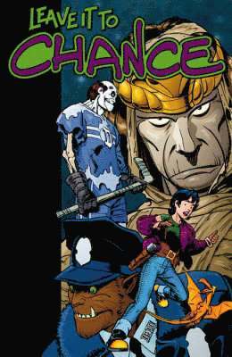 Leave It To Chance Volume 3: Monster Madness