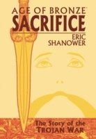 Eric Shanower - Age Of Bronze Volume 2: Sacrifice, Häftad
