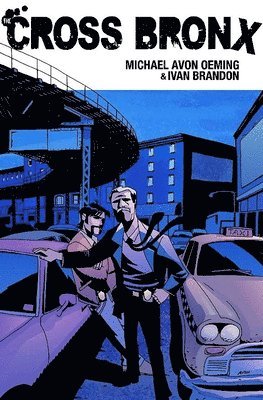 Michael Avon Oeming, Ivan Brandon - Cross Bronx Volume 1, Häftad