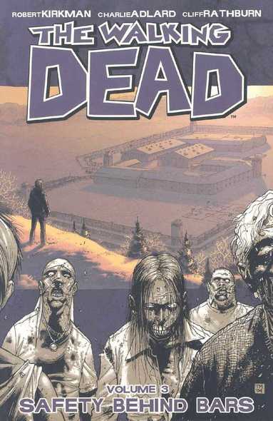 Robert Kirkman - Walking Dead Volume 3: Safety Behind Bars, Häftad