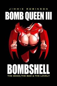 bokomslag Bomb Queen Volume 3: The Good, The Bad And The Lovely