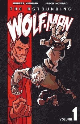 The Astounding Wolf-Man Volume 1 1
