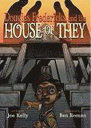 Douglas Fredericks And The House Of They 1