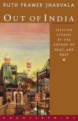 Ruth Prawer Jhabvala - Out of India: Selected Stories, Häftad