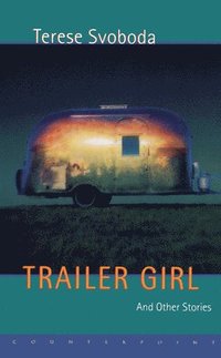 bokomslag Trailer Girl and Other Stories