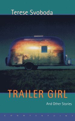 bokomslag Trailer Girl and Other Stories