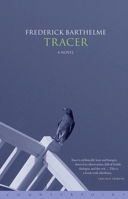Frederick Barthelme - Tracer, Häftad