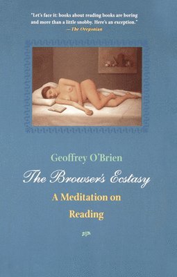 Geoffrey O'Brien - Browser's Ecstasy, Häftad