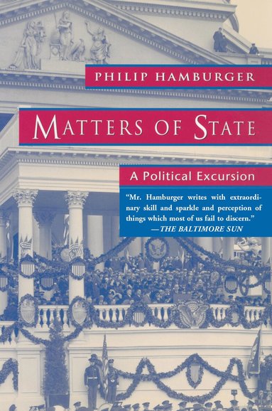 Philip Hamburger - Matters of State, Häftad