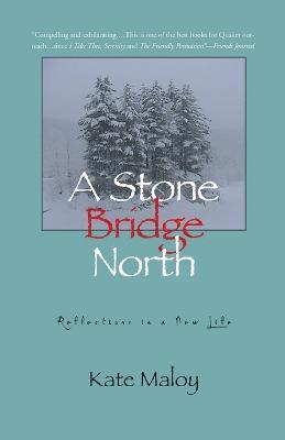 Kate Maloy - A Stone Bridge North, Häftad