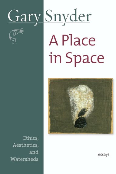 Gary Snyder - Place in Space, Häftad