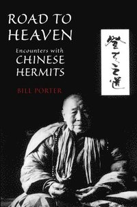 bokomslag Road to Heaven: Encounters with Chinese Hermits