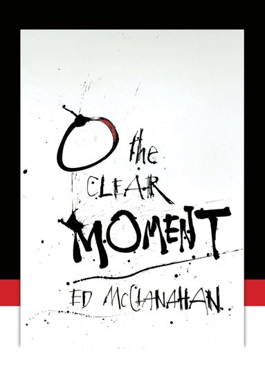 bokomslag O the Clear Moment