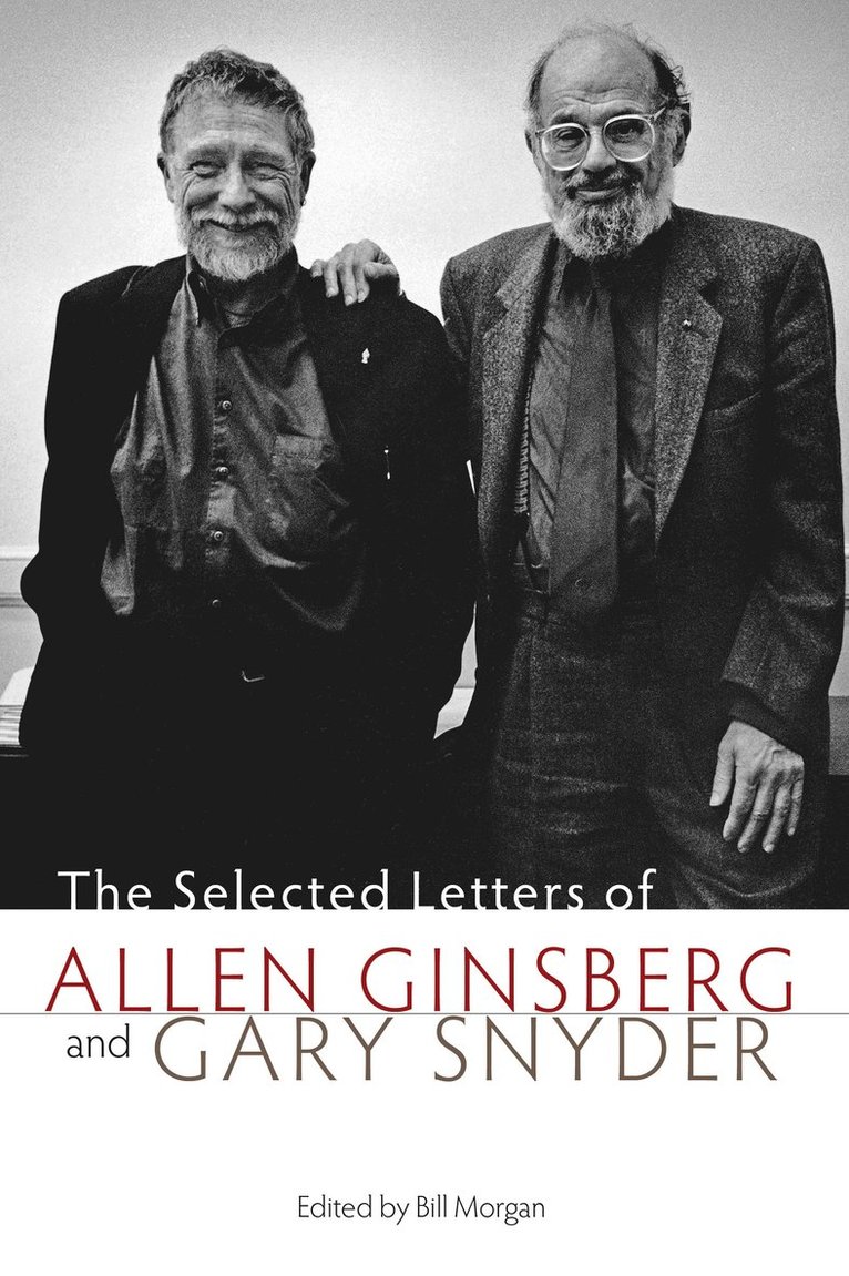 The Selected Letters of Allen Ginsberg and Gary Snyder 1