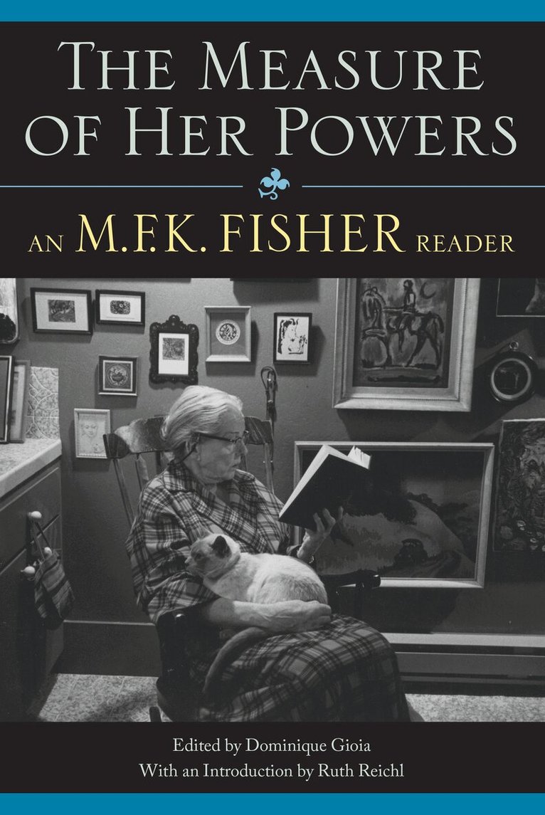 Ruth Reichl, Dominique Gioia - Measure of Her Powers, Häftad