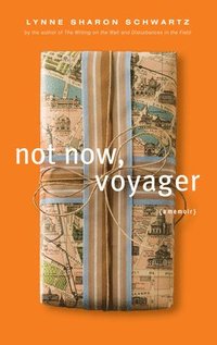 bokomslag Not Now, Voyager