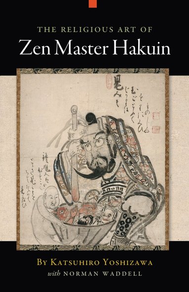 Katsuhiro Yoshizawa, Norman Waddell - Religious Art of Zen Master Hakuin, Häftad