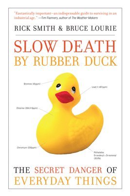 bokomslag Slow Death by Rubber Duck: The Secret Danger of Everyday Things