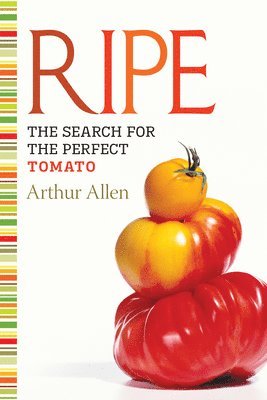 bokomslag Ripe: The Search for the Perfect Tomato