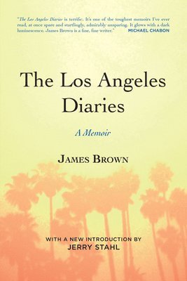 James Brown - The Los Angeles Diaries: A Memoir, Häftad