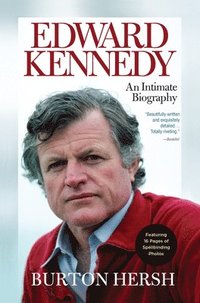 bokomslag Edward Kennedy: An Intimate Biography