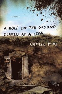 bokomslag Hole in the Ground Owned by a Liar