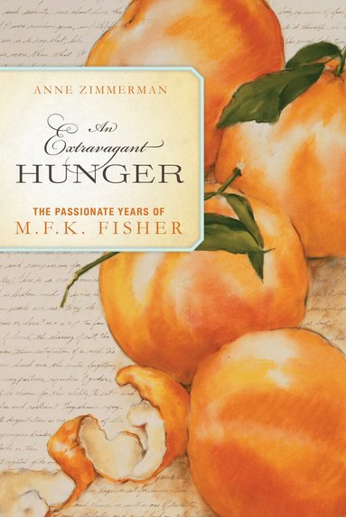 Anne Zimmerman - Extravagant Hunger, Häftad
