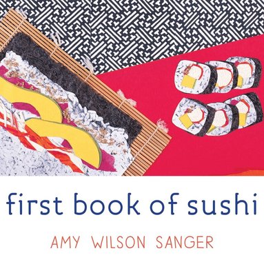 Amy Wilson Sanger - First Book of Sushi, Kartonnage