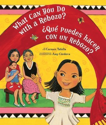 Carmen Tafolla - What Can You Do with a Rebozo? / ¿Que puedes hacer con un rebozo?, Häftad
