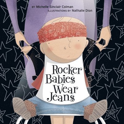 Michelle Sinclair Colman - Rocker Babies Wear Jeans, Kartonnage