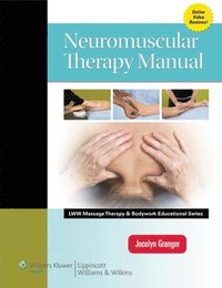 bokomslag Neuromuscular Therapy Manual (Lww Massage Therapy and Bodywork Educational Series)
