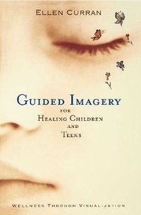 bokomslag Guided Imagery for Healing Children