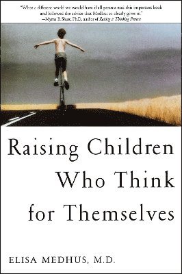 Raising Children Who Think for Themselves 1