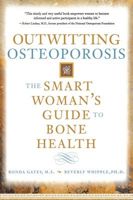 Ronda Gates, Beverly Whipple - Outwitting Osteoporosis, Häftad