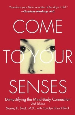 Stanley Block, Carolyn Bryant Block, Joko Beck - Come to Your Senses, Häftad