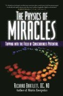bokomslag Physics Of Miracles: Tapping Into The Field Of Conscious Potential (Q)